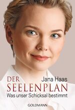 Der Seelenplan - Was unser Schicksal bestimmt