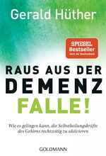 ISBN 9783442222476: Raus aus der Demenz-Falle! – Wie es gelingen kann, die Selbstheilungskräfte des Gehirns rechtzeitig zu aktivieren