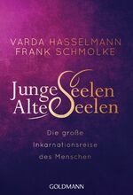 ISBN 9783442222940: Junge Seelen - Alte Seelen - Die große Inkarnationsreise des Menschen