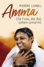 ISBN 9783442223176: Amma - Die Frau, die das Leben umarmt