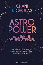 ISBN 9783442223244: Astro-Power - Es steht in deinen Sternen - Wie du mit Astrologie dein wahres Potenzial erkennst und lebst