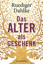 ISBN 9783442223374: Das Alter als Geschenk