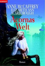 ISBN 9783442241422: Acorna 4. Acornas Welt.