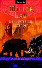 ISBN 9783442243266: Lau, Miller: Die Highlander; Teil: 3., Der Hüter der Legenden. Blanvalet ; 24326