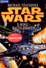 ISBN 9783442248193: Star Wars - X-Wing / Star Wars – X-Wing - Bacta-Piraten