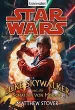 ISBN 9783442265992: Star Warsâ„¢ - Luke Skywalker und die Schatten von Mindor Stover, Matthew and Nagula, Michael