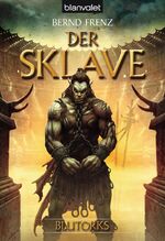 ISBN 9783442266098: Der Sklave. Blutorks 02 2. Der Sklave