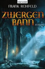 ISBN 9783442266159: Der Fluch der Dunkelelben: Zwergenbann 2