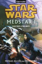 ISBN 9783442268115: Star Wars™ MedStar 1 – Unter Feuer