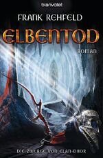 ISBN 9783442268306: Elbentod – Die Zwerge von Elan-Dhor 3