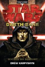 ISBN 9783442269815: Star Wars™ - Darth Bane – Schöpfer der Dunkelheit