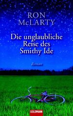 ISBN 9783442301041: Die unglaubliche Reise des Smithy Ide – Roman