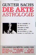 ISBN 9783442307463: Die Akte Astrologie – Über das Nachweisbare in der Astrologie