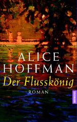 ISBN 9783442307661: Der Flusskönig : Roman