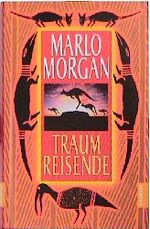 ISBN 9783442307869: Traumreisende Marlo Morgan. Dt. von Elke VomScheidt