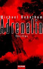 Adrenalin: Thriller Robotham, Michael an