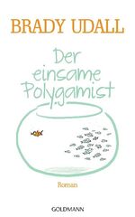Der einsame Polygamist: Roman Udall, Bra Der einsame Polygamist: Roman Udall, Bra
