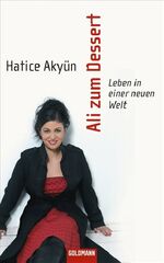 ISBN 9783442311477: Ali zum Dessert - Leben in einer neuen Welt