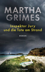 ISBN 9783442315192: Inspektor Jury und die Tote am Strand: Roman (Die Inspektor-Jury-Romane, Band 25) Martha Grimes ; aus dem Amerikanischen von Cornelia C. Walter