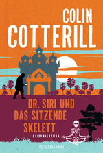 ISBN 9783442316502: Dr. Siri und das sitzende Skelett – Dr. Siri ermittelt 13 - Kriminalroman