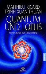 Quantum und Lotus – Vom Urknall zur Erleuchtung