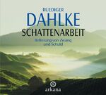 Rüdiger Dahlke: Schattenarbeit