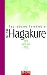 Tsunetomo Yamamoto: Hagakure-Der Samurai Tsunetomo Yamamoto: Hagakure-Der Samurai