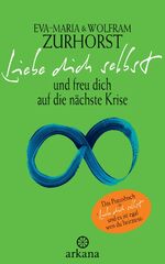 ISBN 9783442337545: Liebe dich selbst und freu dich auf die nächste Krise