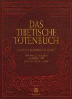 ISBN 9783442337743: Das Tibetische Totenbuch - Erste vollständige Ausgabe - Mit einleitendem Kommentar des XIV. Dalai Lama