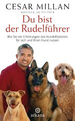 ISBN 9783442338139: Du bist der Rudelführer - Wie Sie die Erfahrungen des Hundeflüsterers für sich und Ihren Hund nutzen