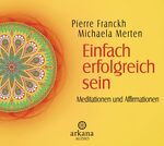 ISBN 9783442339716: Einfach erfolgreich sein - Meditationen und Affirmationen