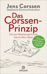 ISBN 9783442341672: Das Corssen-Prinzip - die vier Werkzeuge für ein freudvolles Leben