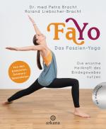 ISBN 9783442341986: FaYo Das Faszien-Yoga: Die enorme Heilkraft des Bindegewebes nutzen - Von den bekannten Schmerzspezialisten - Mit Videolinks zu den Übungen