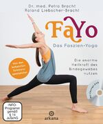 ISBN 9783442341986: FaYo Das Faszien-Yoga - Die enorme Heilkraft des Bindegewebes nutzen - Von den bekannten Schmerzspezialisten - mit Übungs-DVD