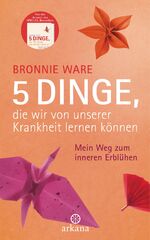 5 Dinge, die wir von unserer Krankheit lernen können - mein Weg zum inneren Erblühen