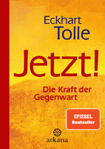 ISBN 9783442345588: Jetzt! Die Kraft der Gegenwart: Spiegel Bestseller