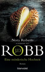 Robb, J. D. und Uta Hege: Eine mörderisc Robb, J. D. und Uta Hege: Eine mörderisc