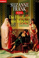 ISBN 9783442356560: Die Händlerin von Babylon - Roman