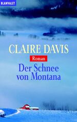 ISBN 9783442356584: Der Schnee von Montana