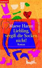 ISBN 9783442356607: Liebling, vergiß die Socken nicht. Roman. TB