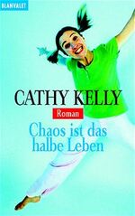 ISBN 9783442356799: Chaos ist das halbe Leben