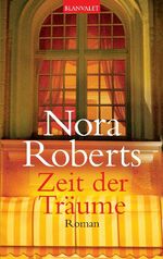 Nora Roberts: Zeit der Träume. ( Tb) mit Nora Roberts: Zeit der Träume. ( Tb) mit