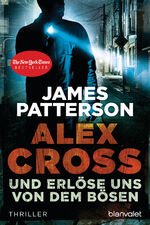 ISBN 9783442362325: Und erlöse uns von dem Bösen - Alex Cross 10 - – Thriller