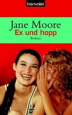 ISBN 9783442362592: Ex und hopp : Roman. Aus dem Engl. von Eva Malsch. [Übers. von Margarete Vogelsang] / Blanvalet ; 36259