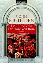 Conn Iggulden: Imperator: Die Tore von R Conn Iggulden: Imperator: Die Tore von R