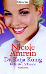 ISBN 9783442365104: Dr. Katja König In letzter Sekunde – Arztroman
