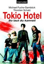 ISBN 9783442366071: Tokio Hotel - So laut du kannst!