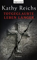 ISBN 9783442367306: Totgeglaubte leben länger (Die Tempe-Brennan-Romane, Band 8)