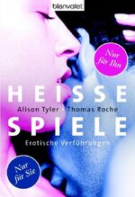 Alison Tyler: Heiße Spiele nur für sie