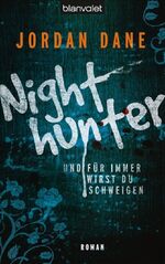 ISBN 9783442370986: Nighthunter - Und für immer wirst du schweigen - Roman